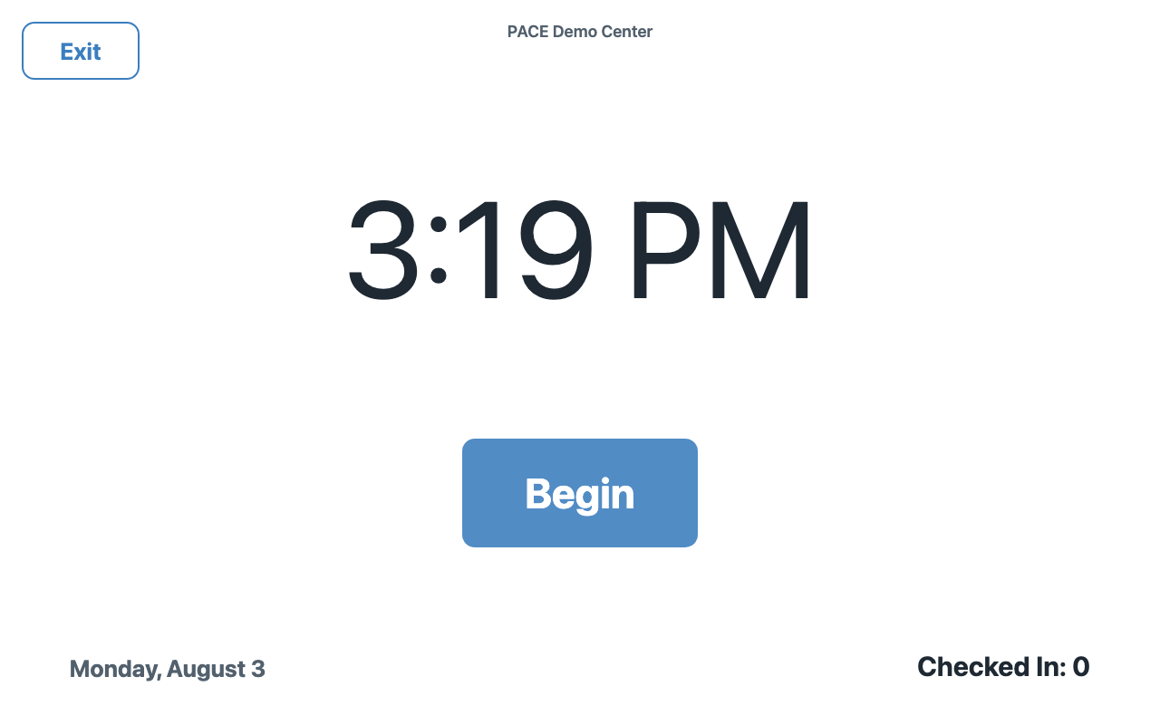 PACE kiosk home screen with a large clock and Begin button